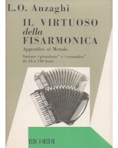 Il Virtuoso della fisarmonica - Appendice al metodo Sistema pianoforte e cromatico da 24 a 140 bassi