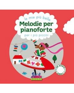 Melodie per pianoforte per i piu' piccini con CD