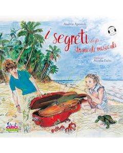 I segreti degli strumenti musicali con CD