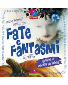 Su il sipario: Fate e fantasmi all’opera con CD