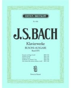 Klavierwerke vol.XVI (BUSONI) BWV 905-969-844-990-989