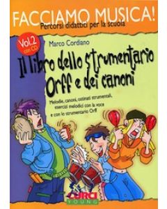 Facciamo Musica vol.2 Il Libro dello Strumentario Orff e dei Canoni con CD