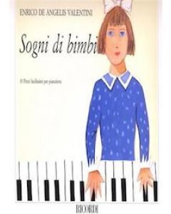 Sogni di bimbi - 10 pezzi facilissimi per pianoforte