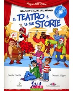 Alla Scoperta del Melodramma - Il Teatro e le sue Storie con CD