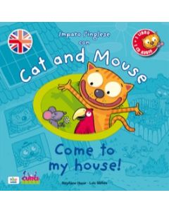 Imparo l'inglese con Cat and Mouse – Come to my house!