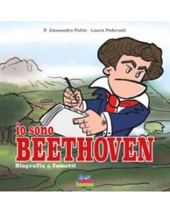 Io sono Beethoven - Biografia a fumetti