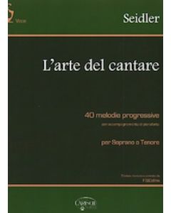 L’Arte del Cantare - 40 Melodie progressive con accompagnamento di pianoforte per soprano o tenore