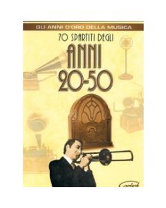 Anni 20-50 - Gli anni d’oro della musica