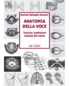 Anatomia della Voce - Tecnica, tradizione scienza del canto