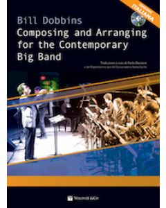 Composing and arranging for the contemporary big band - edizione italiana con CD