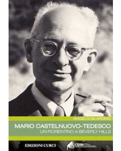 Mario Castelnuovo-Tedesco. Un fiorentino a Beverly Hills