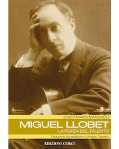 Miguel LLobet - La forza del talento