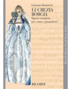 Lucrezia Borgia - Riduzione per canto e pianoforte