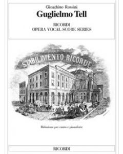 Guglielmo Tell - Riduzione per canto e pianoforte